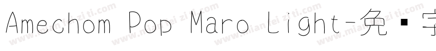 Amechom Pop Maro Light字体转换